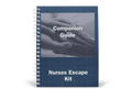 Spiral bound book titled Nurses Escape Kit Companion Guide with hands on cover, white background